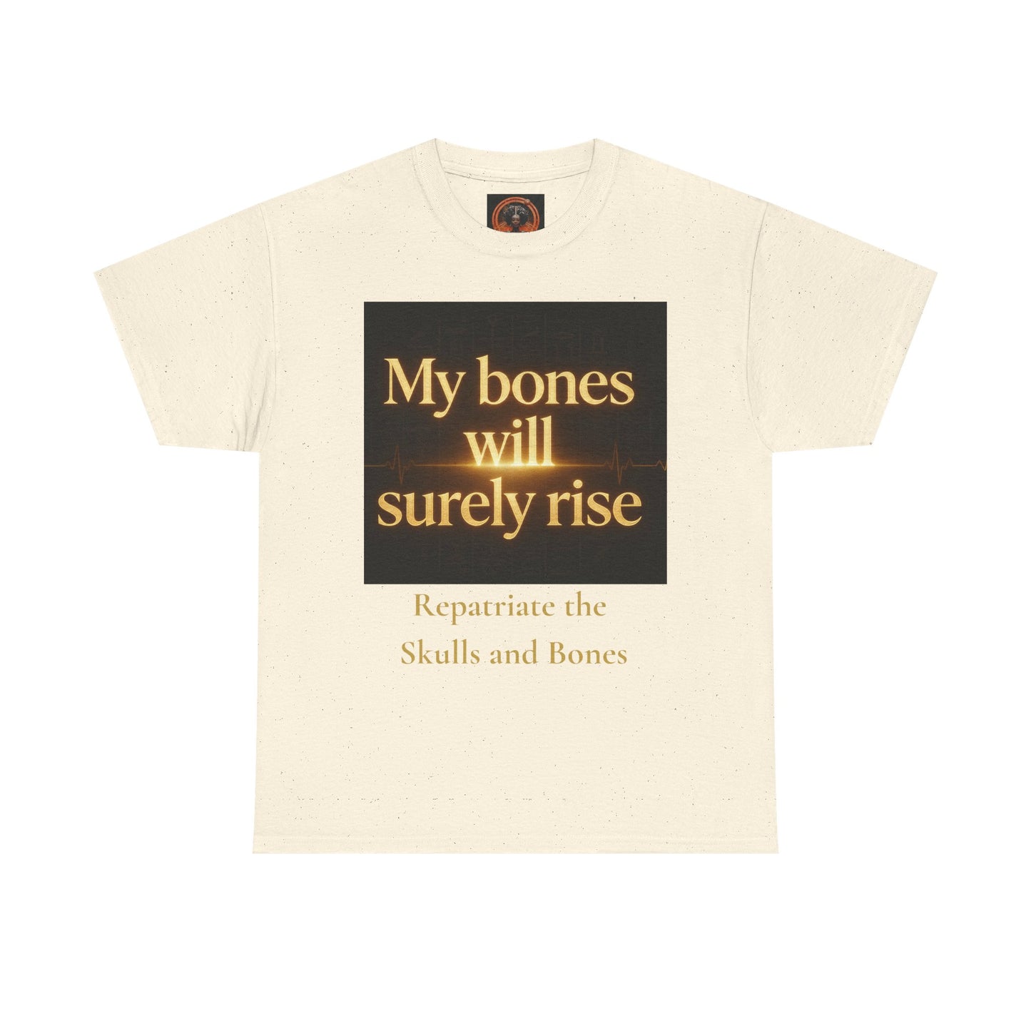 My Bones Will Surely Rise | Nehanda Repatriation Protest Tee | Sky Queen Mother