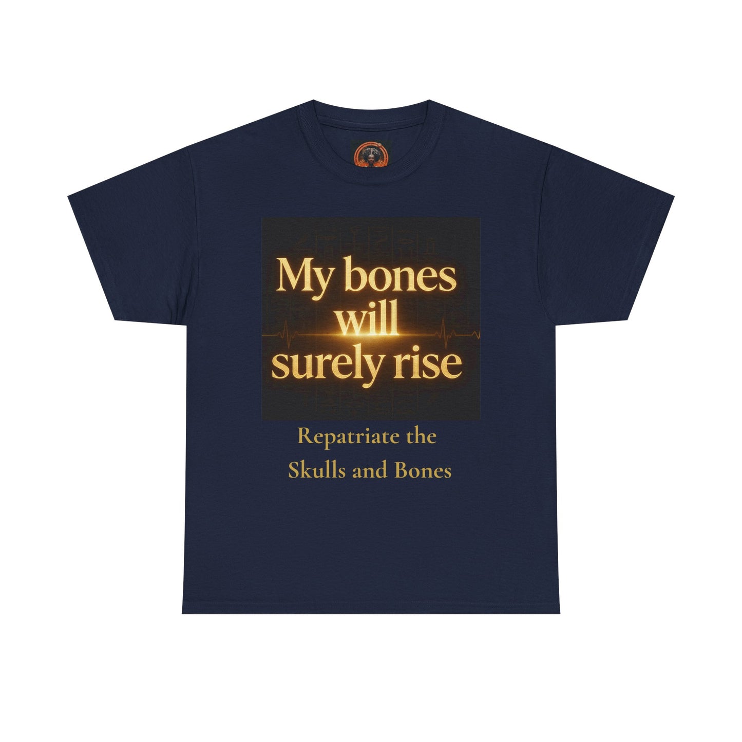 My Bones Will Surely Rise | Nehanda Repatriation Protest Tee | Sky Queen Mother
